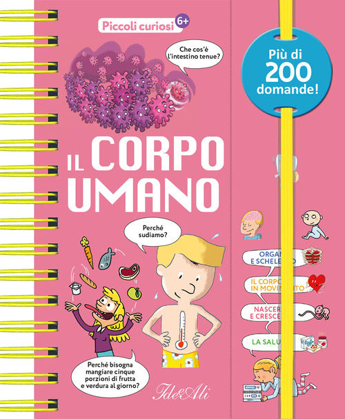 Il corpo umano. Piccoli curiosi