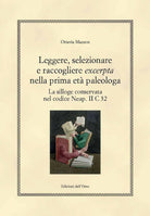 Leggere, selezionare e raccogliere «excerpta» nella prima età paleologa. La silloge conservata nel codice Neap. II C 32