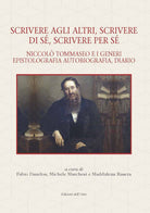 Scrivere agli altri, scrivere di sé, scrivere per sé. Niccolò Tommaseo e i generi epistolografia, autobiografia, diario