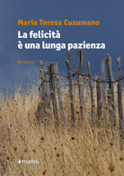 La felicità è una lunga pazienza