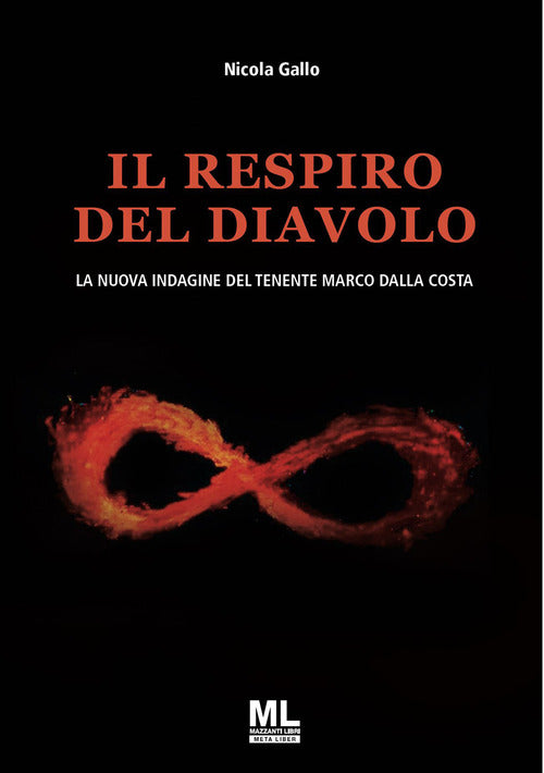 Il respiro del Diavolo. La nuova indagine del tenente Marco Dalla Costa