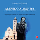 Alfredo Albanese. Una vita per la difesa delle istituzioni democratiche