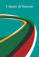 I futuri di Venezia
