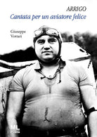 Arrigo. Cantata per un aviatore felice