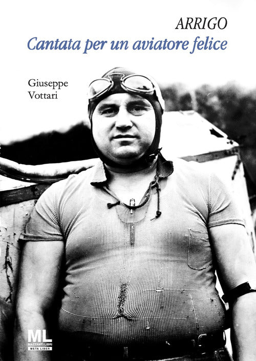 Arrigo. Cantata per un aviatore felice