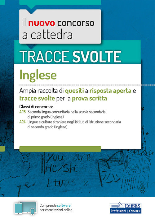 Tracce svolte di inglese. Per le classi: A25 Lingua inglese nella scuola secondaria di primo grado; A24 Lingue e culture straniere negli istituti di istruzione secondaria di secondo grado