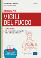Manuale per concorsi Vigili del Fuoco. Teoria e test per la preparazione completa a tutte le fasi di selezione
