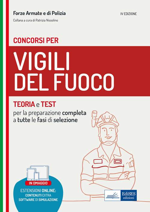Manuale per concorsi Vigili del Fuoco. Teoria e test per la preparazione completa a tutte le fasi di selezione