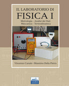 Il laboratorio di fisica. Vol. 1: Metrologia, analisi dei dati, meccanica, termodinamica