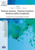 Paziente anziano. Paziente geriatrico. Medicina della complessit. Fondamenti di gerontologia e geriatria
