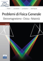 Problemi di fisica generale. Elettromagnetismo. Ottica. Relativit