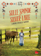Sulle sponde del Silver Lake. La casa nella prateria. Vol. 3