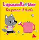 Lupacchiotto ha perso il dudù