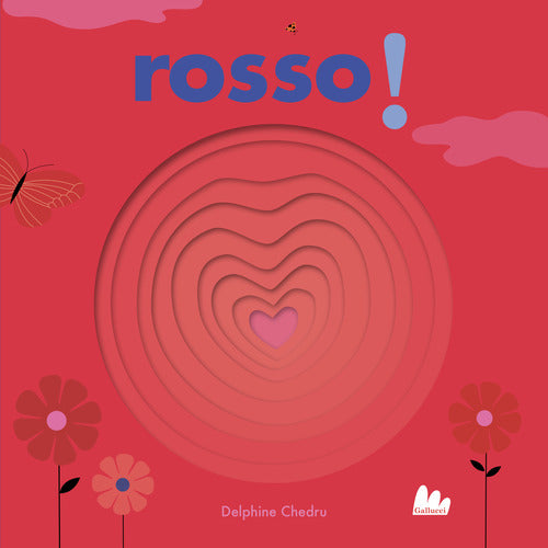 Esplorafori. Alla scoperta del mondo. Rosso!