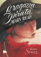 Mary Read. La ragazza pirata