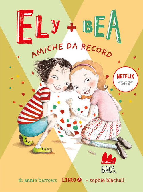 Amiche da record. Ely + Bea. Vol. 3