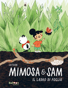 Il ladro di foglie. Mimosa e Sam