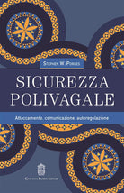 Sicurezza polivagale. Attaccamento, comunicazione, autoregolazione