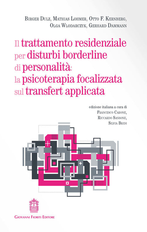 Il trattamento residenziale per disturbi borderline di personalità: la psicoterapia focalizzata sul transfert applicata