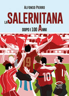 La Salernitana dopo i 100 anni
