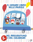 Il grande libro delle parole del pregrafismo e del colorare