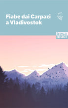 Fiabe dai Carpazi a Vladivostok