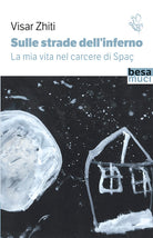 Sulle strade dell'inferno. La mia vita nel carcere di Spa