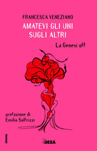 Amatevi gli uni sugli altri. La Genesi off
