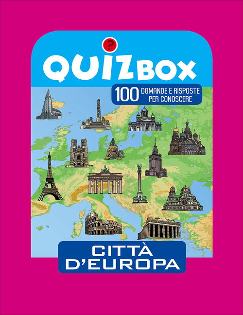 Citt d'Europa. 100 domande e risposte per conoscere