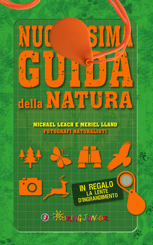 Nuovissima guida della natura. Scritta da un esperto di avventura