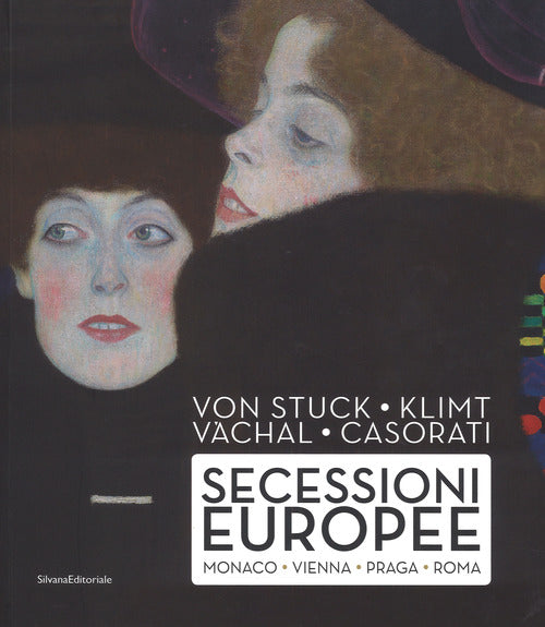 Von Stuck, Klimt, Váchal, Casorati. Secessioni europee. Monaco, Vienna, Praga e Roma