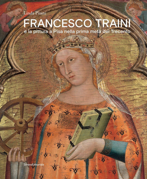 Francesco Traini e la pittura a Pisa nella prima met del Trecento