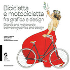 Bicicletta e motocicletta fra grafica e design-Bicycle and motorcycle between graphics and design