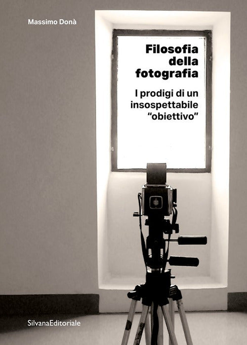 Filosofia della fotografia. I prodigi di un insospettabile obiettivo
