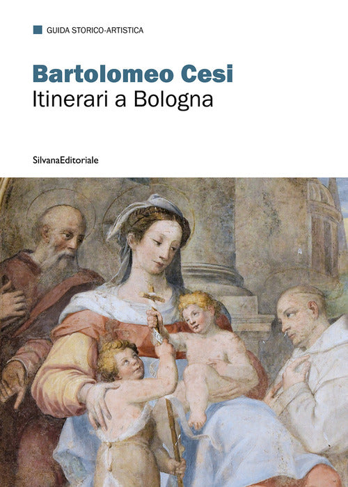 Bartolomeo Cesi. Itinerari a Bologna