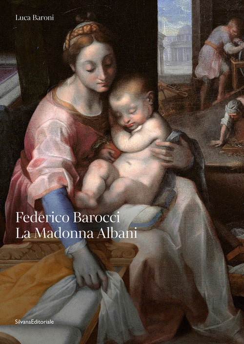 Federico Barocci. La madonna Albani