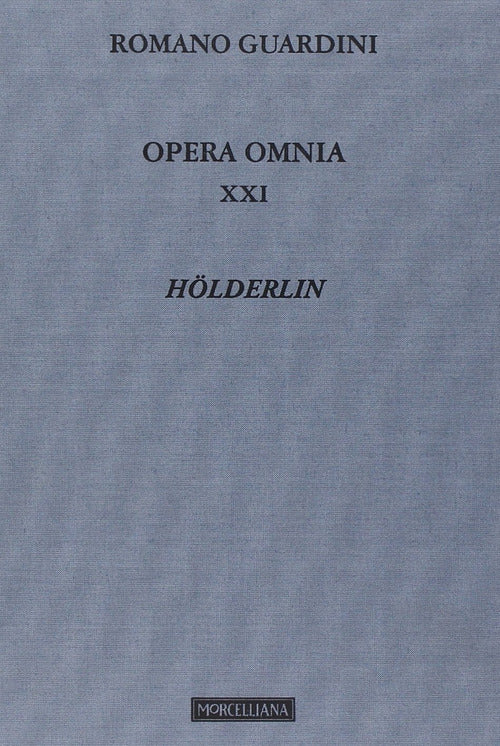 Opera omnia. Vol. 21: Hlderlin