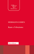 Kant e l'ebraismo. L'umanit come futuro di giustizia