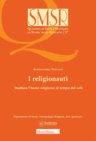 I religionauti. Studiare l'homo religiosus al tempo del web