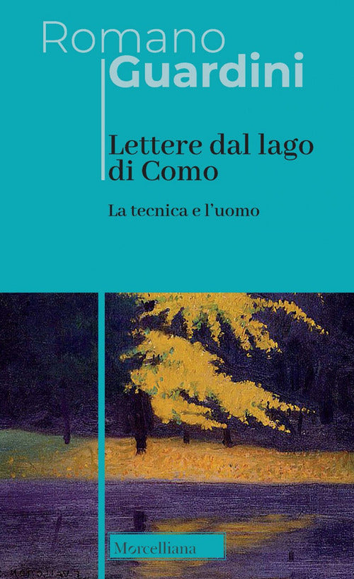 Lettere dal lago di Como. La tecnica e l'uomo