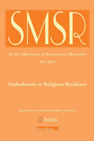 SMSR. Studi e materiali di storia delle religioni. Ediz. italiana e inglese. Vol. 88/2: Embodiment in religious resilience