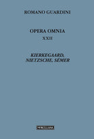 Opera omnia. Vol. 22: Kierkegaard, Nietzsche, Smer