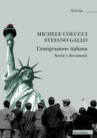 L'emigrazione italiana. Storia e documenti