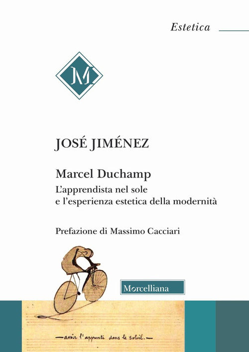 Marcel Duchamp. L'apprendista nel sole e l'esperienza estetica della modernit