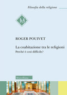 La coabitazione tra le religioni. Perch cos difficile?