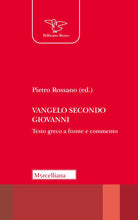 Vangelo secondo Giovanni. Testo greco a fronte e commento