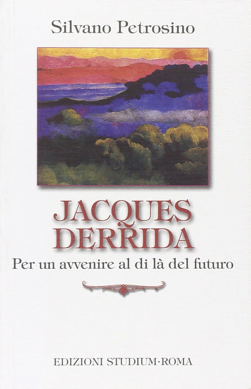 Jacques Derrida. Per un avvenire al di l del futuro