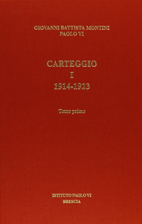 Carteggio. Vol. 1: 1914-1923