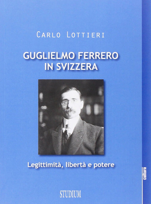 Guglielmo Ferrero in Svizzera. Leggitimit, libert e potere
