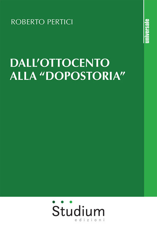 Dall'Ottocento alla dopostoria. Frammenti storici